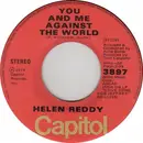 7inch Vinyl Single - Helen Reddy - You And Me Against The World / Love Song For Jeffrey