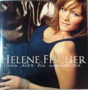 CD - Helene Fischer - Von Hier Bis Unendlich