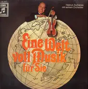 Helmut Zacharias And His Orchestra - Eine Welt Voll Musik Für Sie
