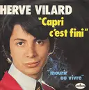 7'' - Hervé Vilard - Capri C'Est Fini / Mourir Ou Vivre