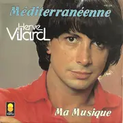 7inch Vinyl Single - Hervé Vilard - Méditerranéenne / Ma Musique - Paper Labels