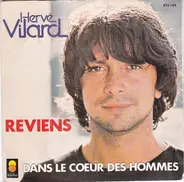 Hervé Vilard - Reviens / Dans Le Cœur Des Hommes