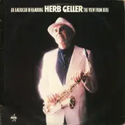 Double LP - Herb Geller - An American In Hamburg - The View From Here - Gatefold