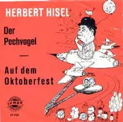 7inch Vinyl Single - Herbert Hisel - Auf Dem Oktoberfest / Der Pechvogel