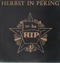 LP - Herbst In Peking - To Be HIP