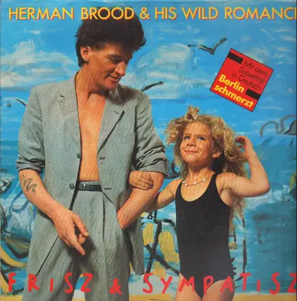 Herman Brood & His Wild Romance - Frisz & Sympatisz