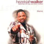 Hezekiah Walker - Let's Dance (Remix)