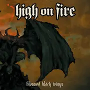 CD - High On Fire - Blessed Black Wings