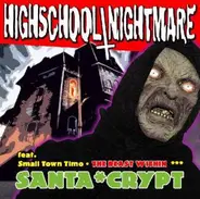 Highschool Nightmare Feat. Small Town Timo - Santa Crypt