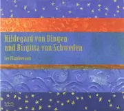 CD - Bingen / Les Flamboyants - Hildegard von Bingen und Birgitta von Schweden - Digipak