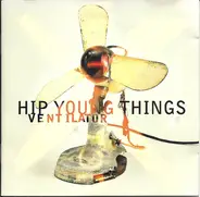 Hip Young Things - Ventilator