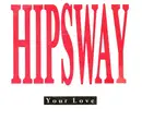 7inch Vinyl Single - Hipsway - Your Love