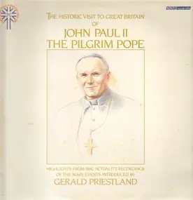 His Holiness Pope John Paul II - The Pilgrim Pope