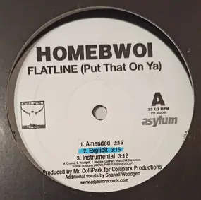 Homebwoi - Flatline (Put That On Ya)  /  Legendary Status