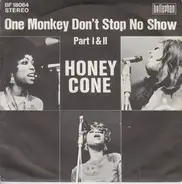 Honey Cone - One Monkey Don't Stop No Show Part 1 / Part 2