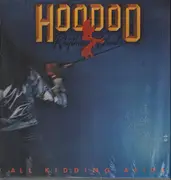 LP - Hoodoo Rhythm Devils - All Kidding Aside