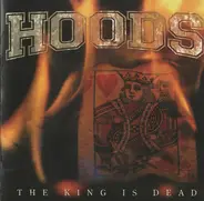 Hoods - The King Is Dead