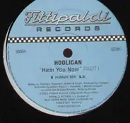 Hooligan - Hear you now Part 1