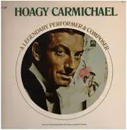 Hoagy Carmichael - A Legendary Performer & Composer