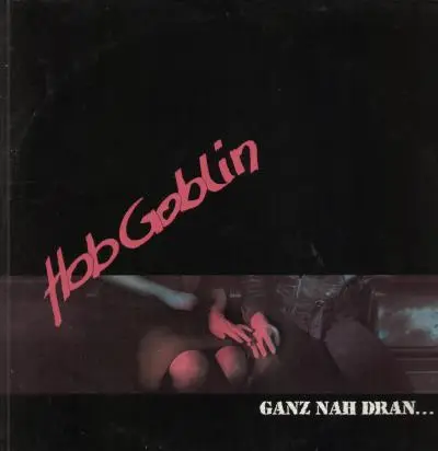 Hob Goblin - Ganz Nah Dran