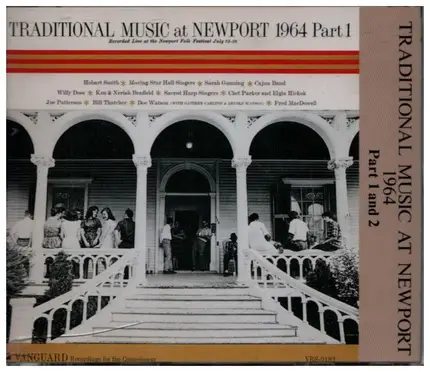 Hobart Smith / Moving Star Hall Singers a.o. - Traditional Music At Newport 1964 Part 1 and 2