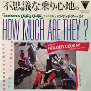 7inch Vinyl Single - Holger Czukay - How Much Are They?