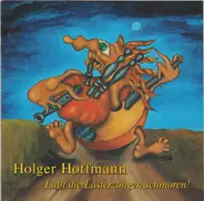 Holger 'Hopfenstreich' Hoffmann - Laßt Die Lästerzungen Schmoren!