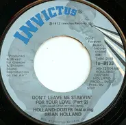 Holland & Dozier Featuring Brian Holland - Don't Leave Me Starvin' For Your Love
