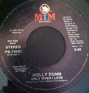 Holly Dunn - Only When I Love