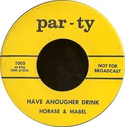 Horase & Mabel - Have Anougher Drink