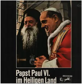 Horst Siebecke - Papst Paul VI. im Heiligen Land