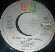 7inch Vinyl Single - Hot Chocolate - Are You Getting Enough Happiness / One Night's Not Enough