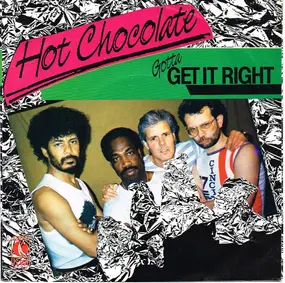 Hot Chocolate - Gotta Get It Right