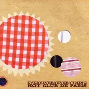 7inch Vinyl Single - Hot Club De Paris - Everyeveryeverything