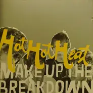 Hot Hot Heat - Make Up the Breakdown