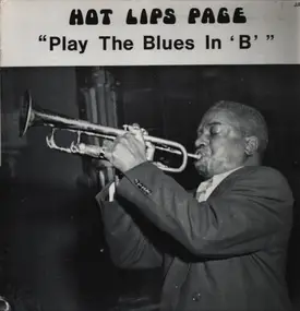 Hot Lips Page - Play the Blues in 'B'