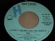 Hot - If That's The Way That You Want It