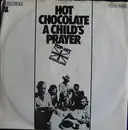 7'' - Hot Chocolate - A Child's Prayer / Everything's Should Be Funky