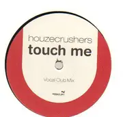 12inch Vinyl Single - Houzecrushers - Touch Me