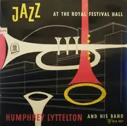 Humphrey Lyttelton And His Band - Jazz At The Royal Festival Hall