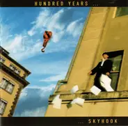 Hundred Years - Skyhook