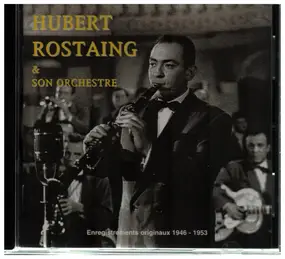Hubert Rostaing - Enregistrements originaux 1946 - 1953