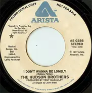 Hudson Brothers - I Don't Wanna Be Lonely