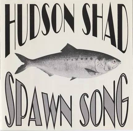 Hudson Shad - Spawn Song