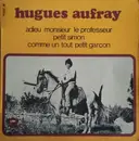 7inch Vinyl Single - Hugues Aufray - Adieu Monsieur Le Professeur