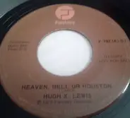 Hugh X. Lewis - Heaven, Hell Or Houston