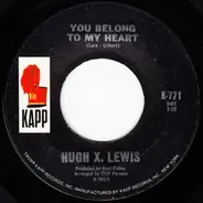 Hugh X. Lewis - Wish Me A Rainbow / You Belong To My Heart