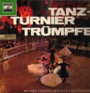 Hugo Strasser Und Sein Tanzorchester - Tanzturnier Trümpfe Mit Dem Tanzorchester Hugo Strasser