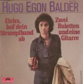 hugo egon balder - Elvira, Hol' Dein Strumpfband Ab / Zwei Buletten Und Eine Gitarre
