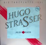 Hugo Strasser Und Sein Tanzorchester - Die Tanzplatte 1991